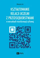 Okładka: Kształtowanie relacji uczelni z przedsiębiorstwami