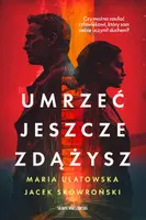 Okładka: Umrzeć jeszcze zdążysz