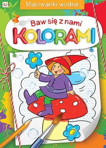 Okładka: Baw się z nami kolorami. Malowanki wodne