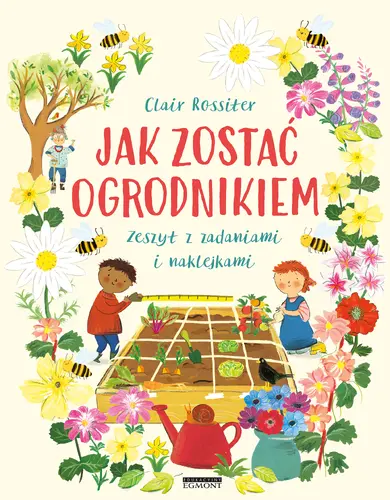 Okładka: Jak zostać ogrodnikiem. Zeszyt z zadaniami i naklejkami