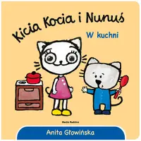 Okładka: Kicia Kocia i Nunuś. W kuchni