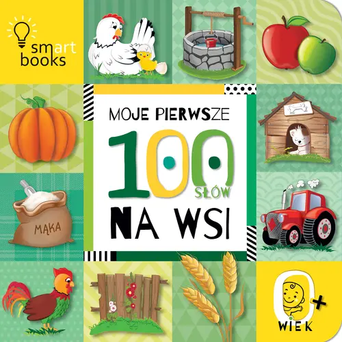 Okładka: Moje Pierwsze 100 SŁÓW. NA WSI. 0+. WYD.2