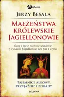 Okładka: Małżeństwa królewskie. Jagiellonowie