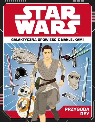 Okładka: Star Wars. Przygoda Rey. Galaktyczna opowieść z naklejkami