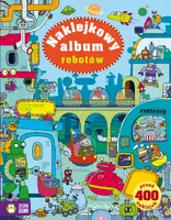 Okładka: Naklejkowy album. Naklejkowy album robotów