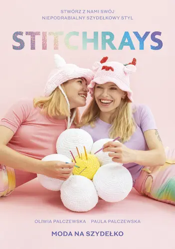 Okładka: Stitchrays. Moda na szydełko