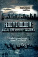 Okładka: Fenomenologie: socjologia versus pedagogika