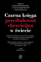 Okładka: Czarna księga prześladowań chrześcijan w świecie