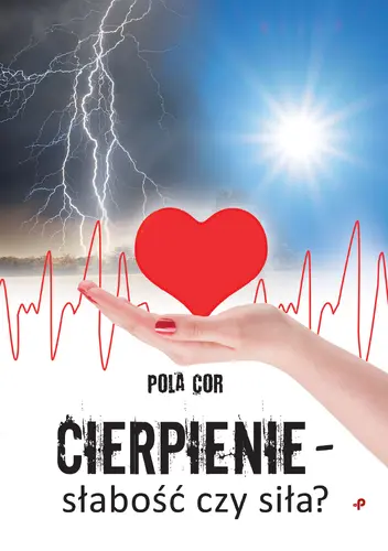 Okładka: Cierpienie - słabość czy siła?
