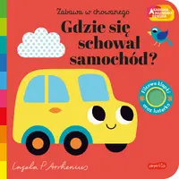 Okładka: Gdzie się schował samochód? Akademia mądrego dziecka. Zabawa w chowanego