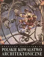 Okładka: Polskie kowalstwo architektoniczne