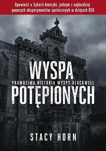 Okładka: Wyspa potępionych. Prawdziwa historia wyspy Blackwell