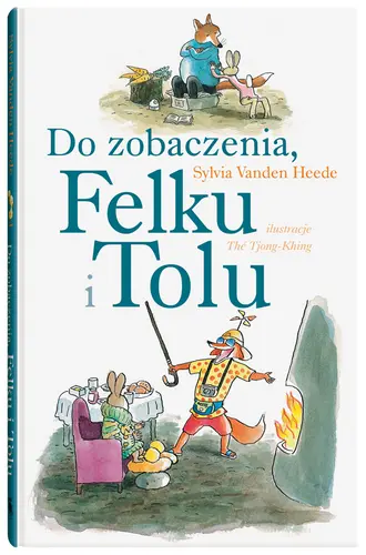 Okładka: Do zobaczenia, Felku i Tolu