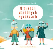 Okładka: O trzech dzielnych rycerzach