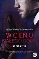 Okładka: W cieniu Białego Domu. Agent Kelly. Tom 2
