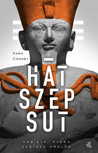 Okładka: Hatszepsut. Kobieta, która została królem