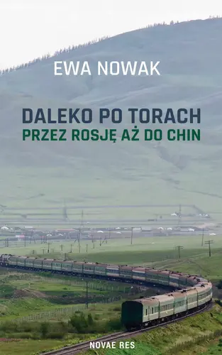 Okładka: Daleko po torach. Przez Rosję aż do Chin