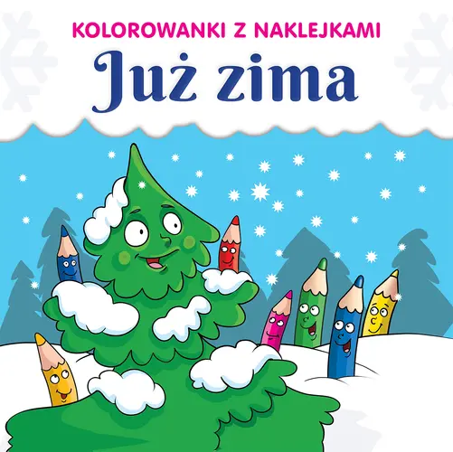 Okładka: Kolorowanki z naklejkami. Już zima
