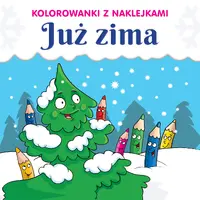 Okładka: Kolorowanki z naklejkami. Już zima