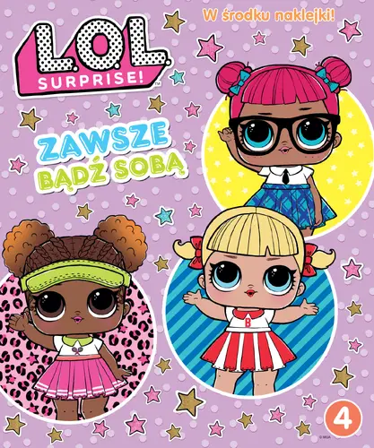Okładka: L.O.L. Surprise! Zawsze bądź sobą
