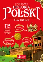 Okładka: Ilustrowana historia Polski dla dzieci