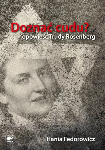 Okładka: Doznać cudu? Opowieść Trudy Rosenberg