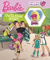Okładka: Barbie. Odkryj swój talent. Uwielbiam sport!
