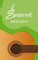 Okładka: Śpiewnik Biesiadny.