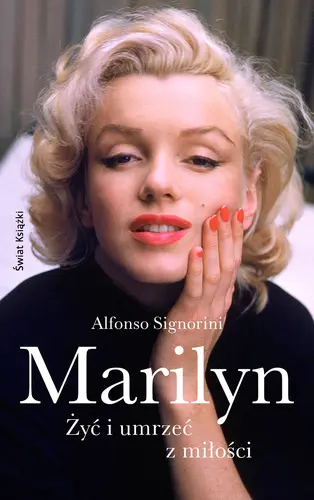 Okładka: Marilyn. Żyć i umrzeć z miłości