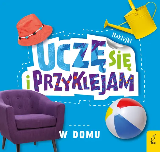 Okładka: Uczę się i przyklejam. W domu