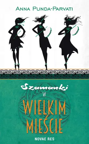 Okładka: Szamanki w wielkim mieście