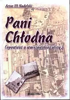 Okładka: Pani Chłodna (opowieść o warszawskiej ulicy)