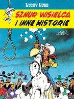 Okładka: Lucky Luke. Sznur wisielca i inne historie