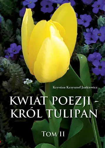 Okładka: Kwiat poezji - król tulipan