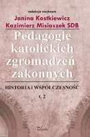 Okładka: Pedagogie katolickich zgromadzeń zakonnych. Tom 2