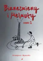 Okładka: Biznesmieny i Helmuty