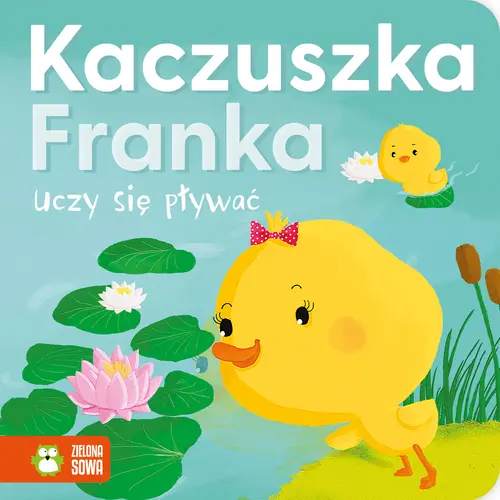 Okładka: Kaczuszka Franka uczy się pływać