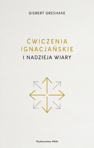 Okładka: Ćwiczenia ignacjańskie i nadzieja wiary