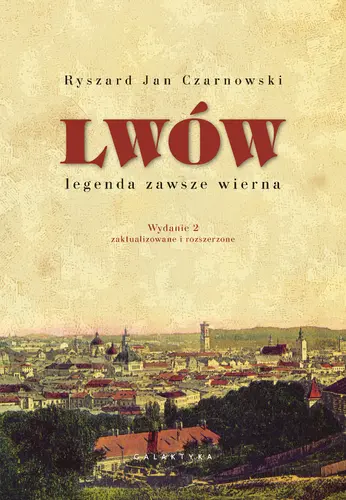 Okładka: Lwów – legenda zawsze wierna