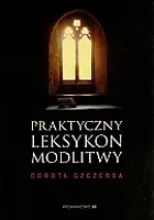 Okładka: Praktyczny leksykon modlitwy