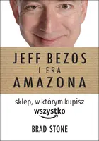 Okładka: Sklep, w którym kupisz wszystko: Jeff Bezos i era Amazona