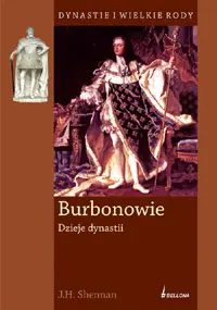 Okładka: Burbonowie. Dzieje dynastii