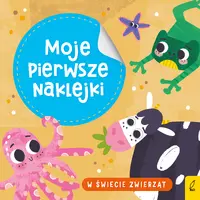 Okładka: Moje pierwsze naklejki. W świecie zwierząt