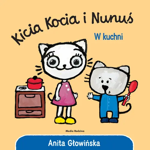 Okładka: Kicia Kocia i Nunuś. W kuchni