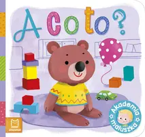 Okładka: A co to? Akademia maluszka