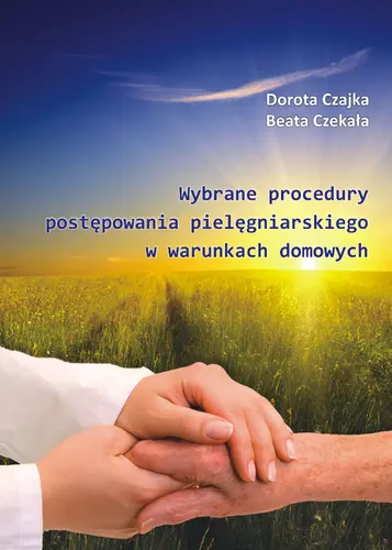 Okładka: Wybrane procedury postępowania pielęgniarskiego w warunkach domowych