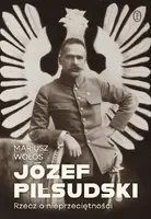 Okładka: Józef Piłsudski. Rzecz o nieprzeciętności