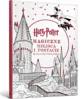 Okładka: Harry Potter. Kolorowanka. Magiczne miejsca i postacie