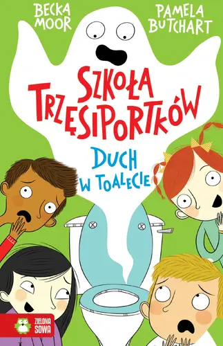 Okładka: Szkoła Trzęsiportków. Duch w toalecie