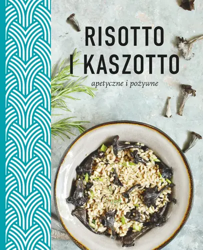 Okładka: Risotto i kaszotto. Zdrowe, odżywcze, apetyczne